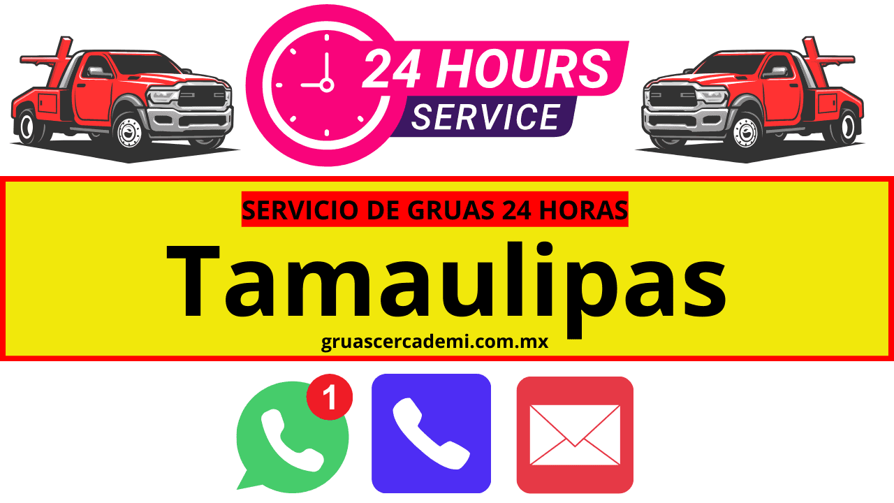 Servicio de Grúas 24/7 en Tamaulipas - ¡Llegamos en minutos! 8 Grúas cerca de mi en Tamaulipas